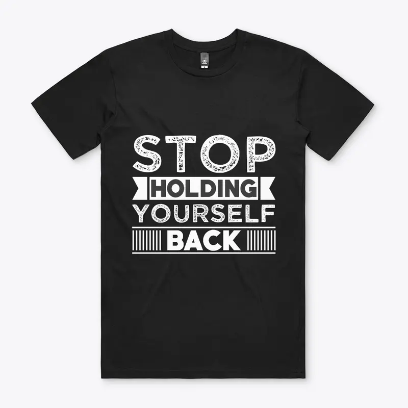 Stop Holding Yourself Back